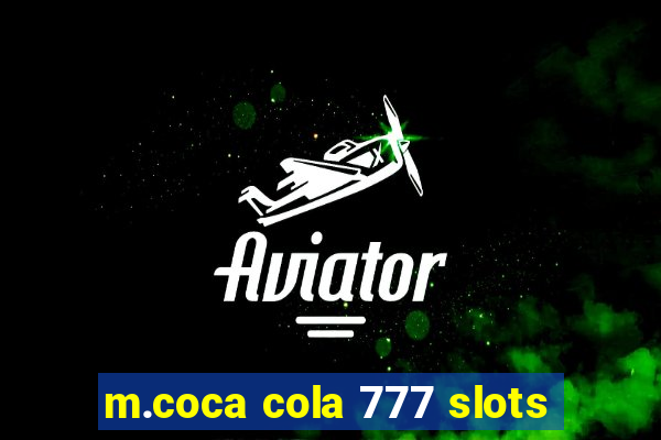 m.coca cola 777 slots